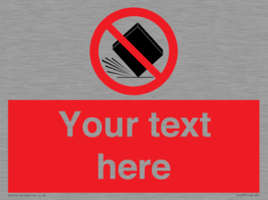 Custom Do Not Drop Sign